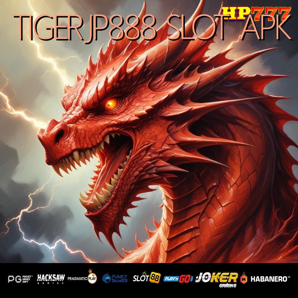 TIGERJP888 SLOT APK Kesempatan Spesial Ambil Aman