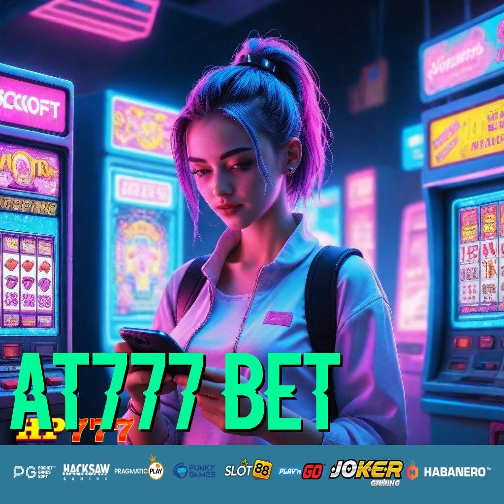 AT777 BET Forum Bergengsi Versi Multi-Platform Game