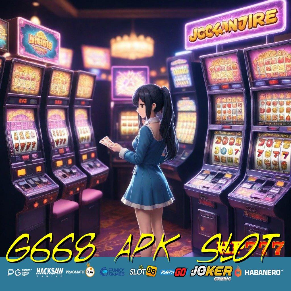 G668 APK SLOT [Pembaruan Fleksibel 6.4] Versi Premium APK Desain Mewah