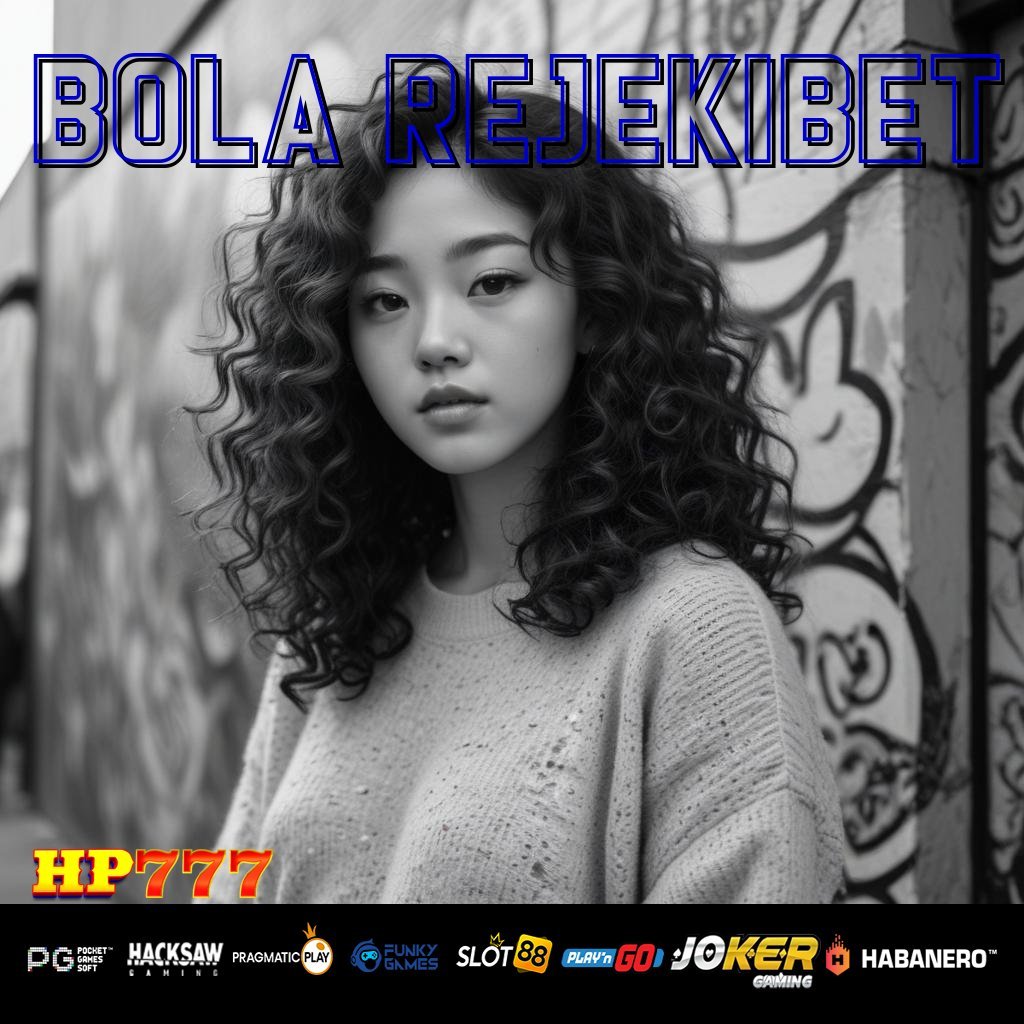 BOLA REJEKIBET Jasa Virtual Sistem Penuh