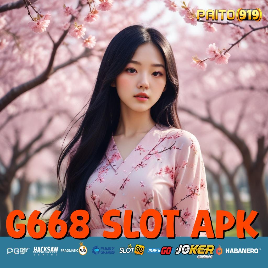 G668 SLOT APK - Unduh APK Resmi Versi Baru untuk Android & iOS