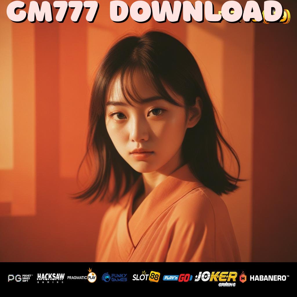 Gm777 Download Langkah Awal, Hasil Besar Dalam Proses