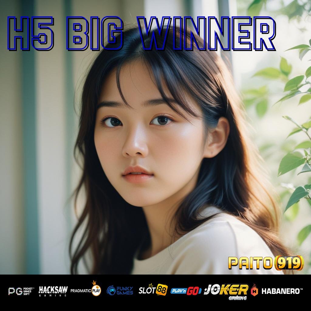 H5 BIG WINNER - APK Terbaru untuk Login Cepat di Android/iOS