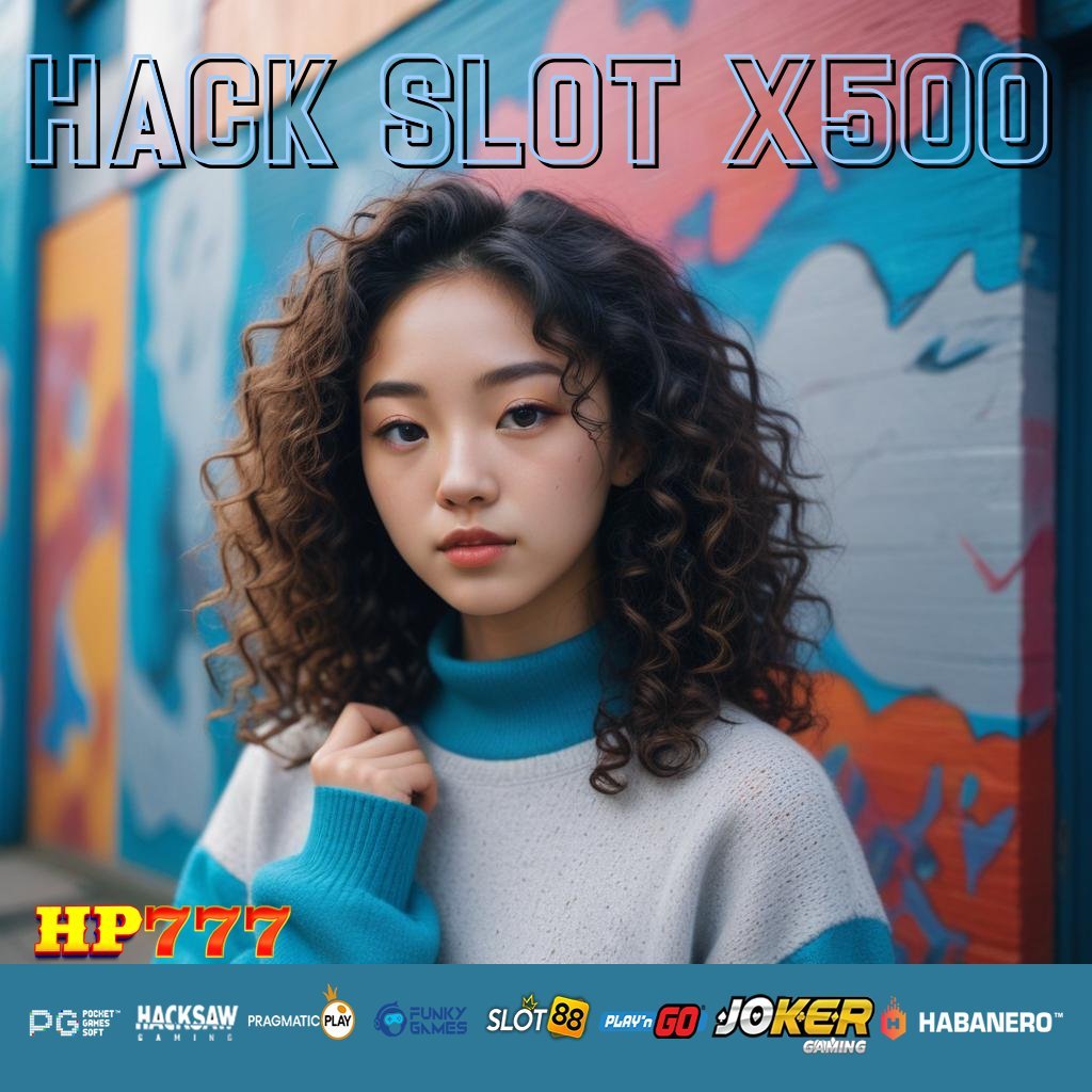 HACK SLOT X500