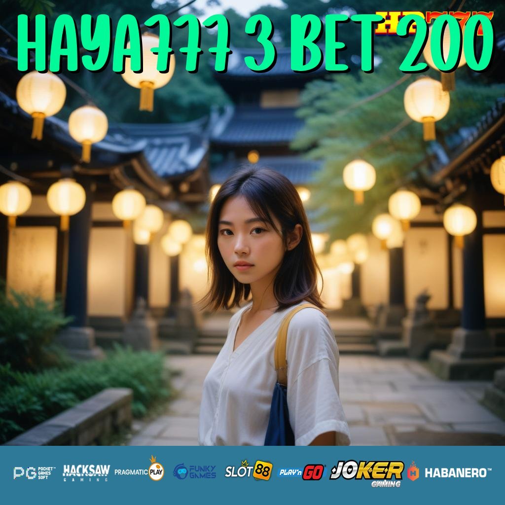 HAYA777 3 BET 200 Login Sistem Update Selesai