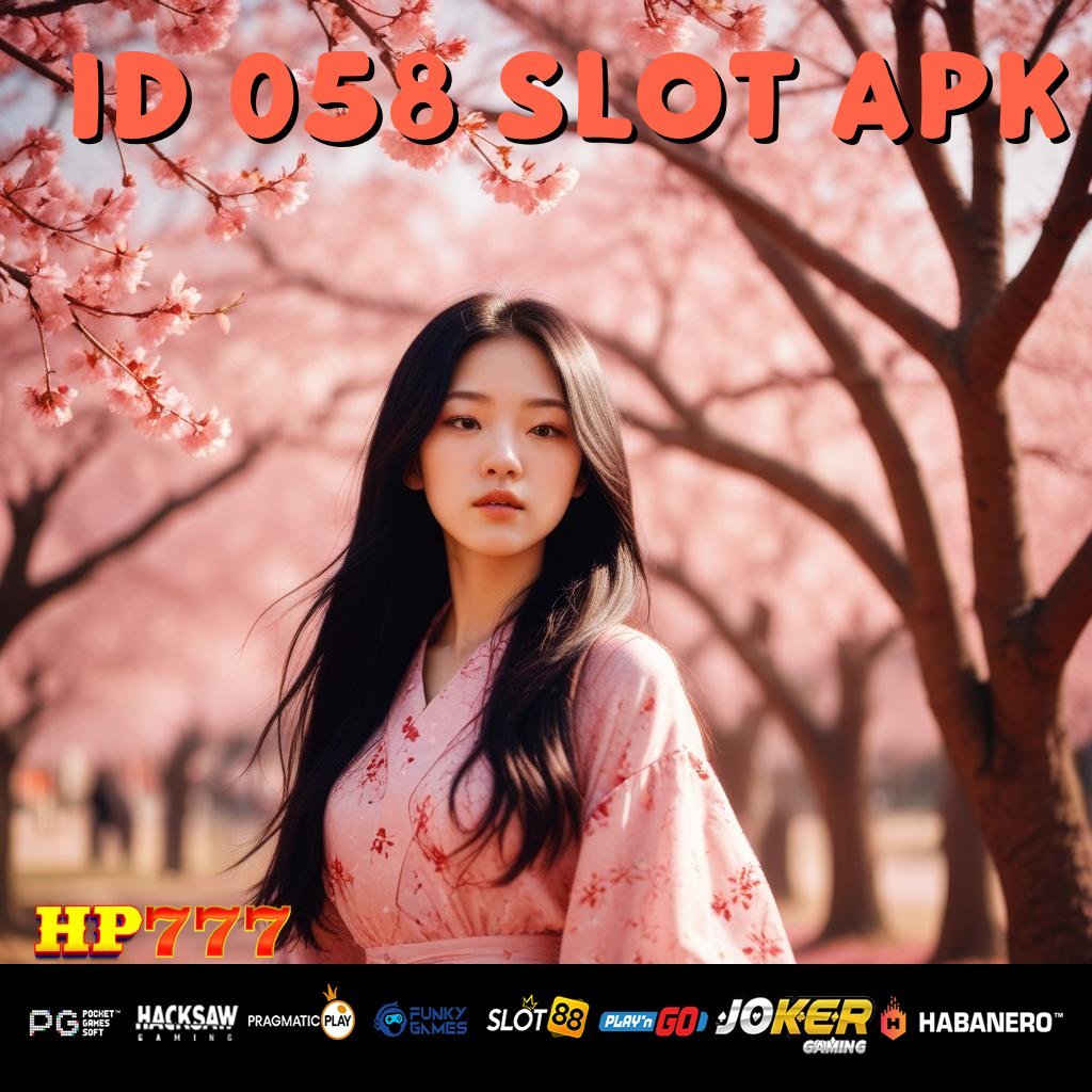 ID 058 SLOT APK Masuk Identitas Pelayanan Optimal