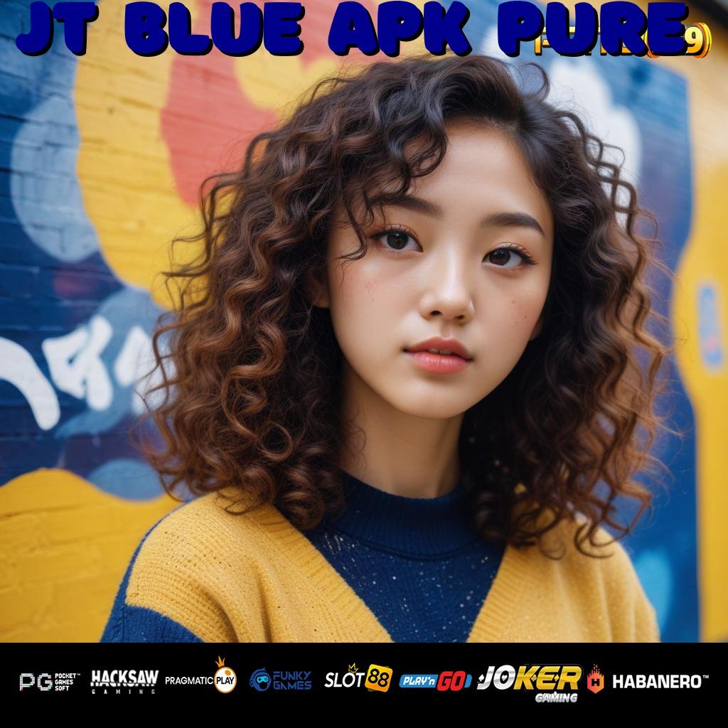 JT BLUE APK PURE - Unduh APK Baru untuk Login Praktis di Android/iOS