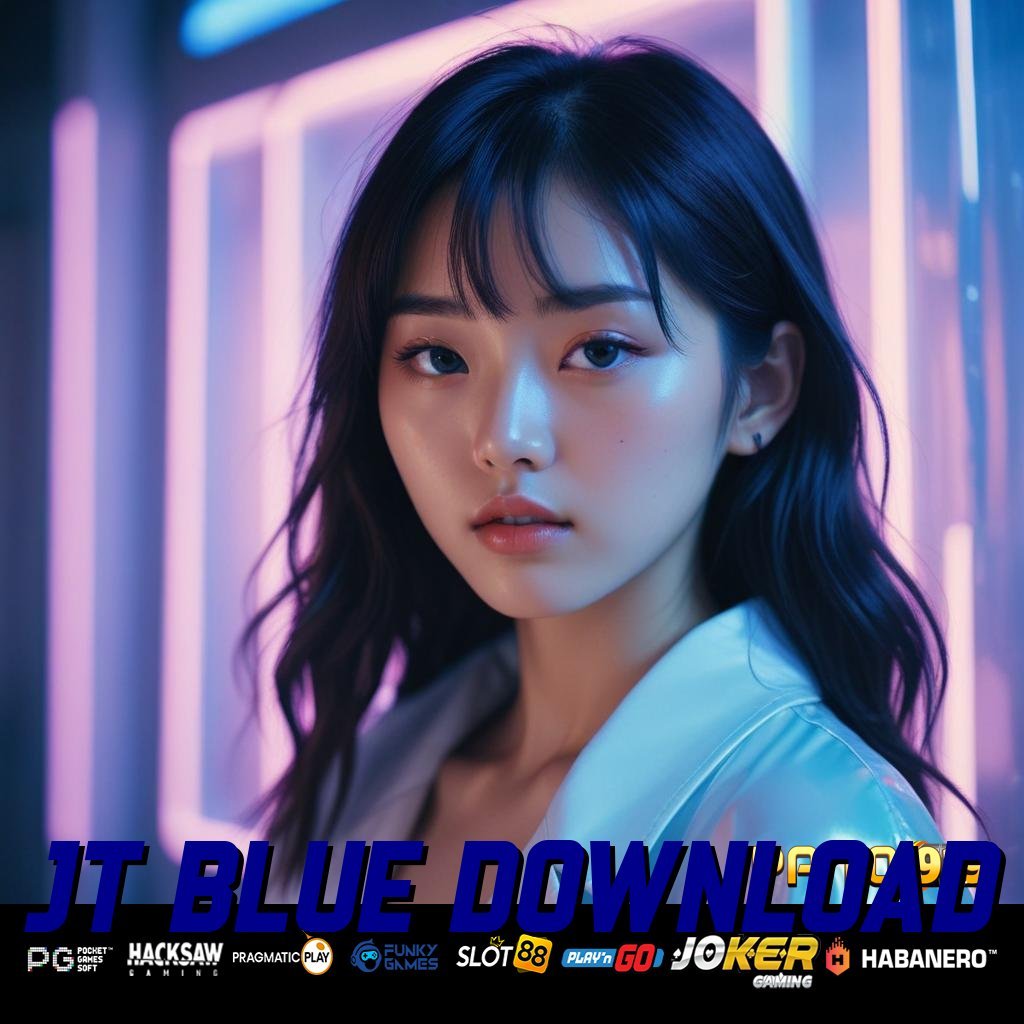 JT BLUE DOWNLOAD - Unduh APK Versi Baru untuk Login Lancar & Mudah