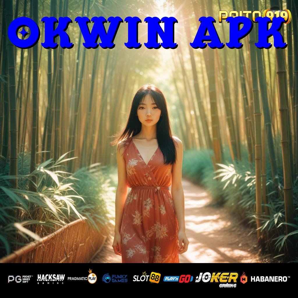 OKWIN APK - APK Terupdate untuk Login Lancar di Android/iOS