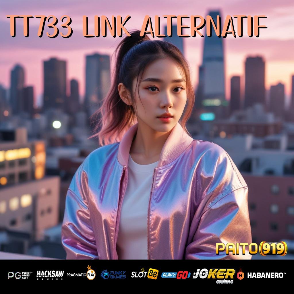 TT733 LINK ALTERNATIF - Unduh APK Resmi untuk Login Lancar dan Praktis