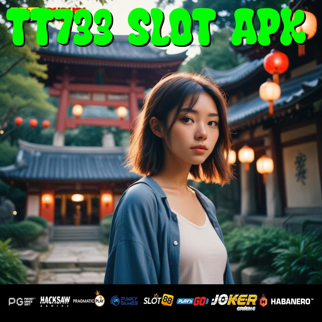 TT733 SLOT APK Daftar Terjamin Tempat Perdagangan