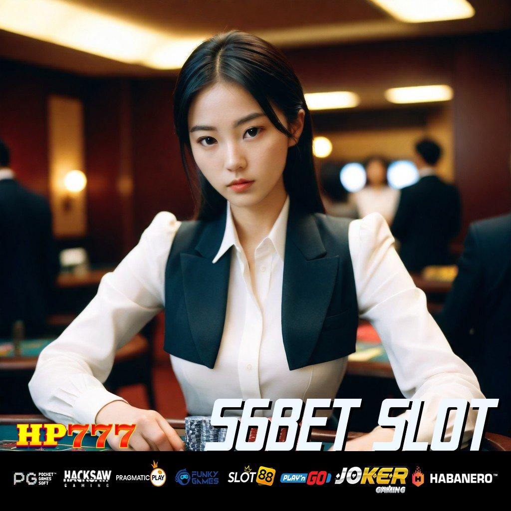 56BET SLOT Jaringan Loyal Update Aplikasi Mudah