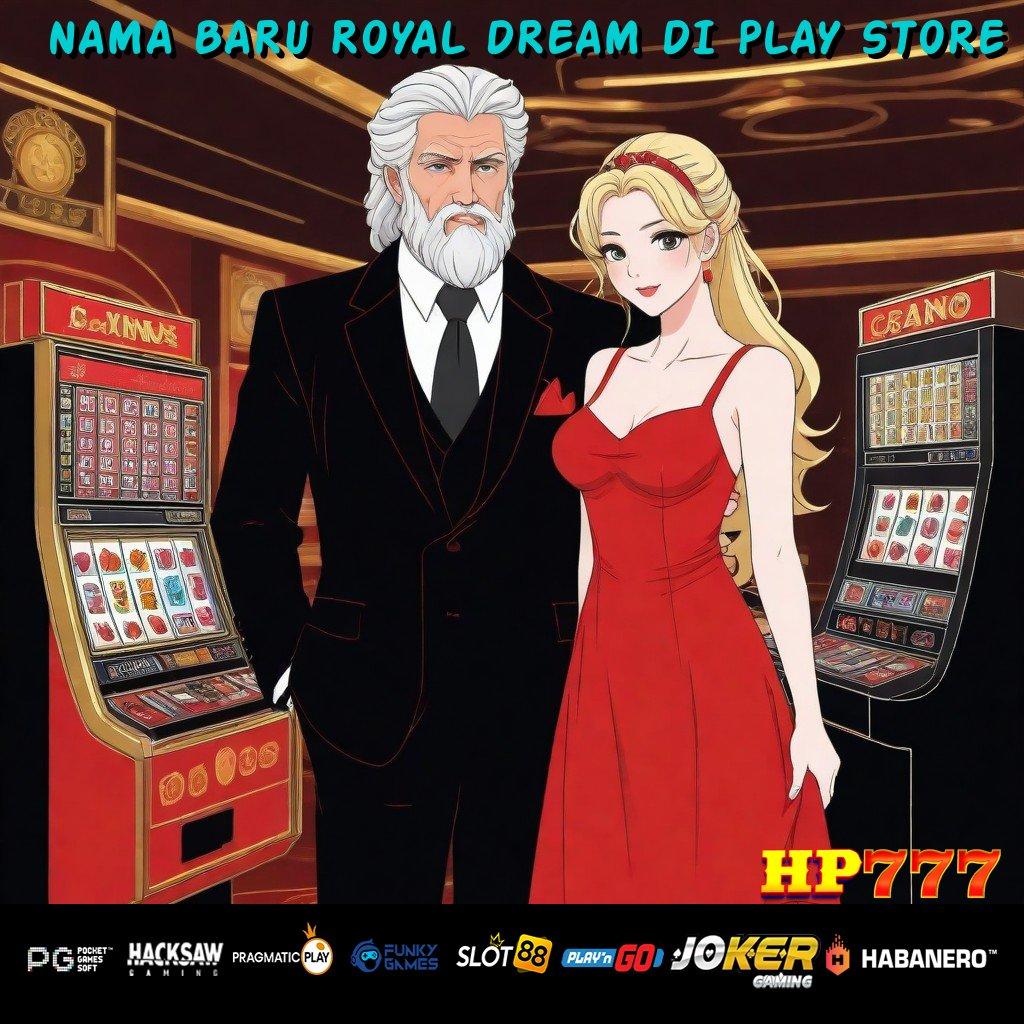 NAMA BARU ROYAL DREAM DI PLAY STORE Cara Gaming Cobain Download Gratis