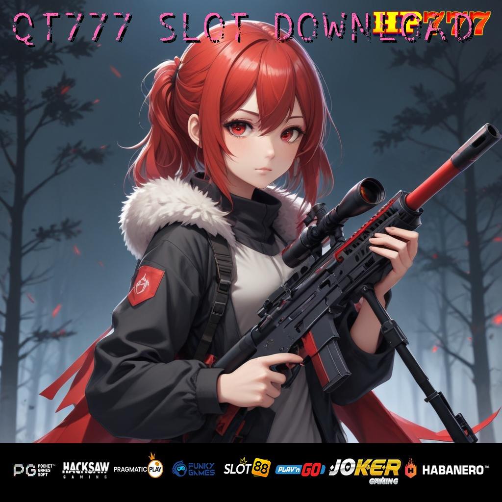 QT777 SLOT DOWNLOAD Untung Langsung Patch Android Populer