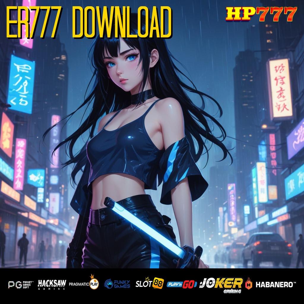 ER777 DOWNLOAD Detail Realistis Versi Terbatas iOS