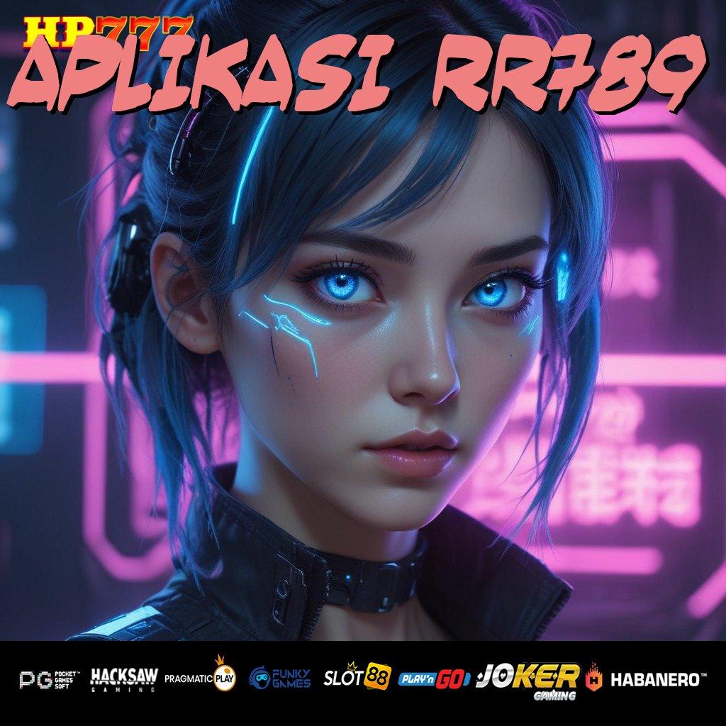 APLIKASI RR789 Efisien Digunakan Release Aplikasi 4.2