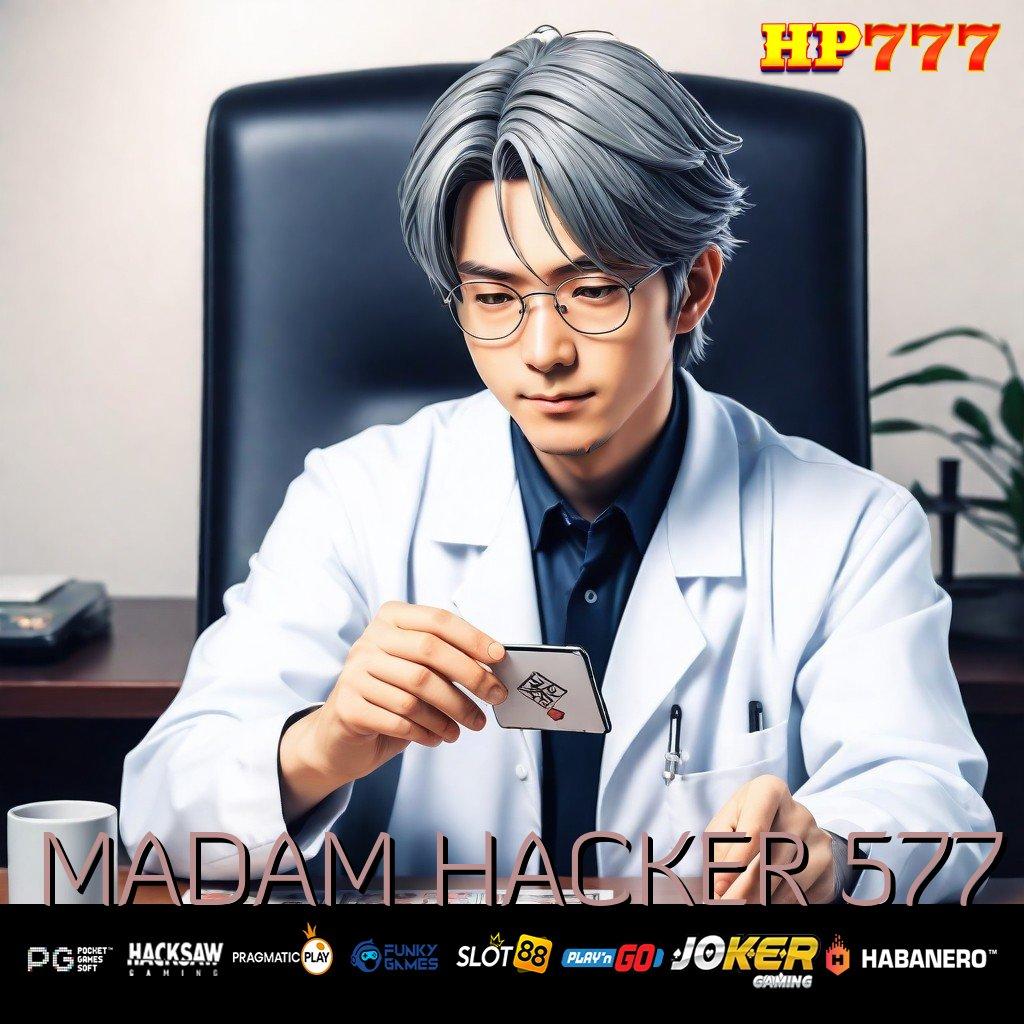 MADAM HACKER 577 Jaringan Terpercaya Versi Premium Slot